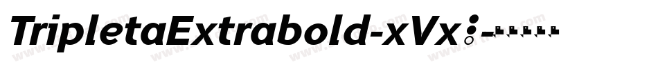 TripletaExtrabold-xVx0字体转换