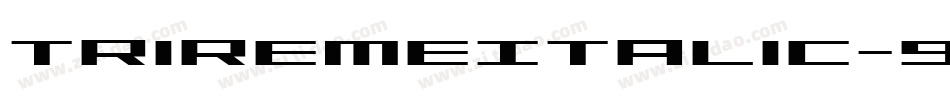 TriremeItalic-9wgZ字体转换