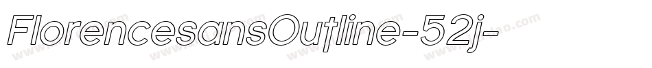 FlorencesansOutline-52j字体转换 FlorencesansOutline-52j字体转换