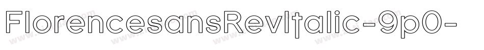 FlorencesansRevItalic-9p0字体转换