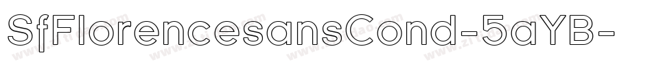 SfFlorencesansCond-5aYB字体转换 SfFlorencesansCond-5aYB字体转换
