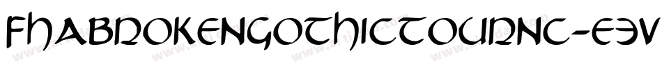 Fhabrokengothictournc-e3vl字体转换