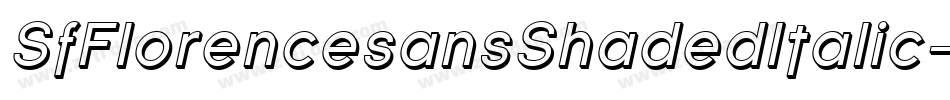 SfFlorencesansShadedItalic-ldr5字体转换 SfFlorencesansShadedItalic-ldr5字体转换