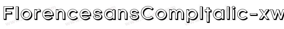FlorencesansCompItalic-xwR字体转换 FlorencesansCompItalic-xwR字体转换