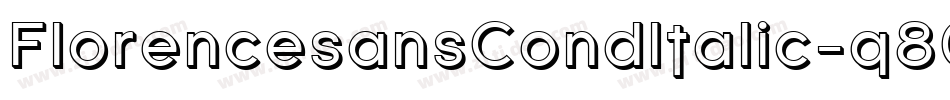 FlorencesansCondItalic-q80字体转换