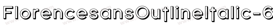 FlorencesansOutlineItalic-6vv字体转换