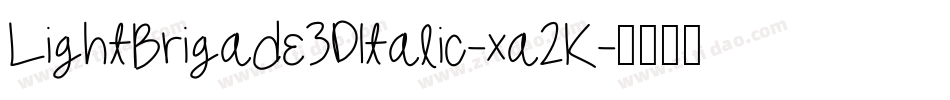 LightBrigade3DItalic-xa2K字体转换