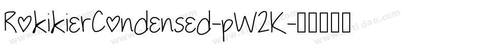 RokikierCondensed-pW2K字体转换
