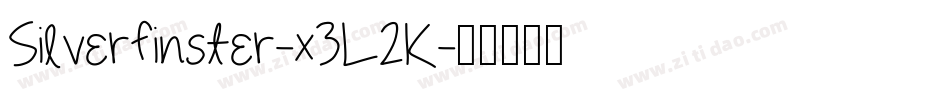 Silverfinster-x3L2K字体转换