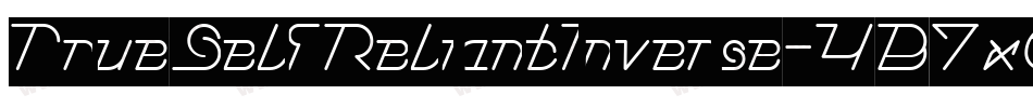 TrueSelfReliantInverse-4B7x6字体转换