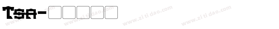 Tsa字体转换