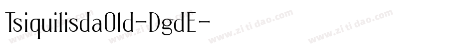 TsiquilisdaOld-DgdE字体转换