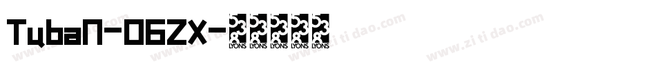 TubaN-06ZX字体转换