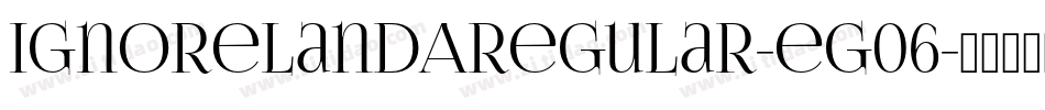 IgnorelandARegular-eG06字体转换