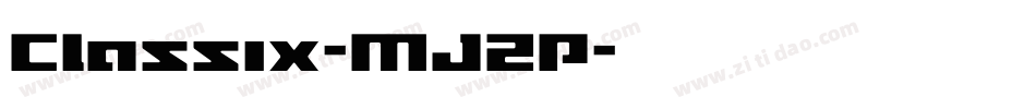 Classix-MJ2P字体转换 Classix-MJ2P字体转换