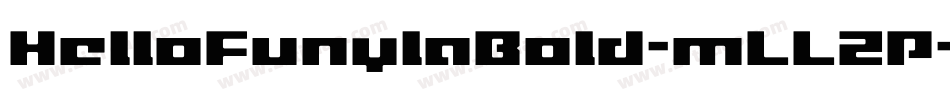 HelloFunylaBold-mLL2P字体转换