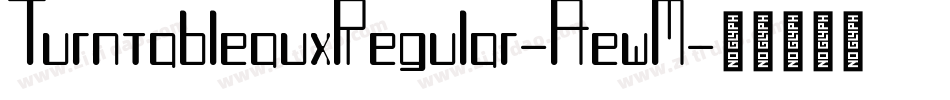 TurntableauxRegular-AewM字体转换 TurntableauxRegular-AewM字体转换