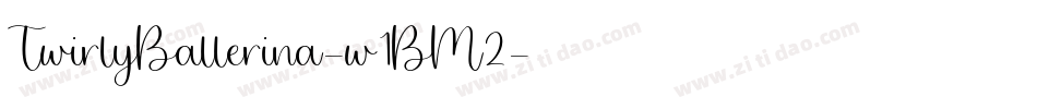 TwirlyBallerina-w1BM2字体转换