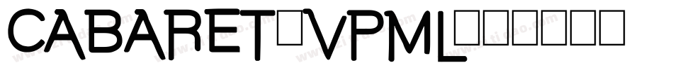 Cabaret-VPml字体转换
