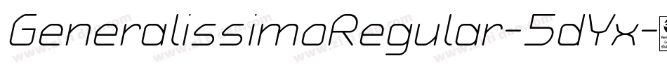 GeneralissimoRegular-5dYx字体转换 GeneralissimoRegular-5dYx字体转换