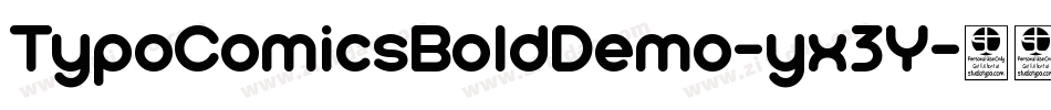 TypoComicsBoldDemo-yx3Y字体转换 TypoComicsBoldDemo-yx3Y字体转换