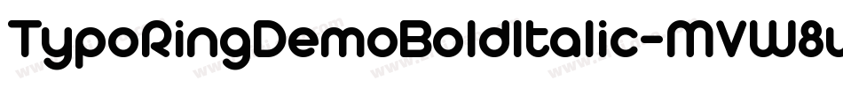 TypoRingDemoBoldItalic-MVW8w字体转换