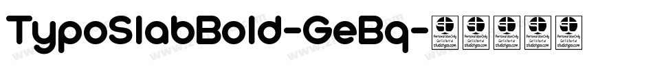 TypoSlabBold-GeBq字体转换