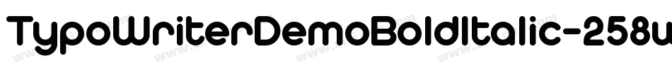 TypoWriterDemoBoldItalic-258w字体转换
