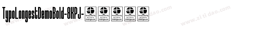 TypoLongestDemoBold-8KPJ字体转换 TypoLongestDemoBold-8KPJ字体转换