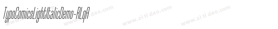 TypoComicsLightItalicDemo-RLqA字体转换 TypoComicsLightItalicDemo-RLqA字体转换