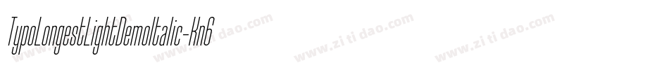 TypoLongestLightDemoItalic-Kn6l字体转换