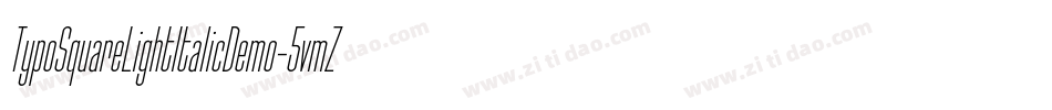 TypoSquareLightItalicDemo-5vmZ字体转换