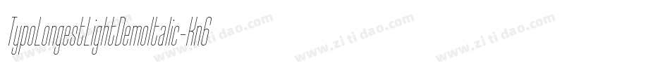 TypoLongestLightDemoItalic-Kn6l字体转换