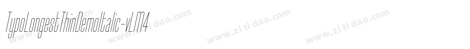TypoLongestThinDemoItalic-vLM4字体转换
