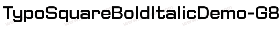 TypoSquareBoldItalicDemo-G8XP字体转换