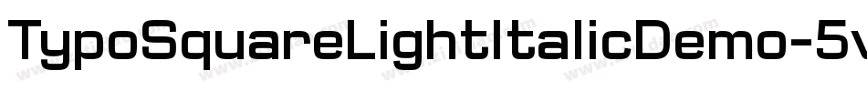 TypoSquareLightItalicDemo-5vmZ字体转换