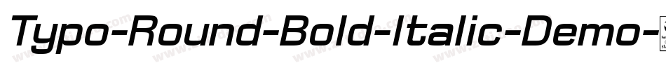 Typo-Round-Bold-Italic-Demo字体转换