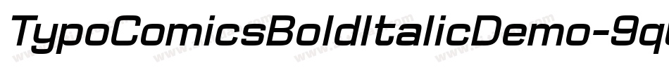 TypoComicsBoldItalicDemo-9q6K字体转换