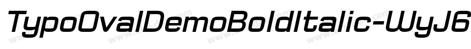 TypoOvalDemoBoldItalic-WyJ69字体转换
