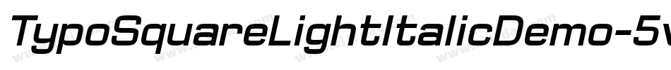 TypoSquareLightItalicDemo-5vmZ字体转换