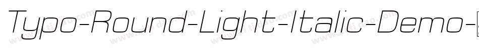 Typo-Round-Light-Italic-Demo字体转换