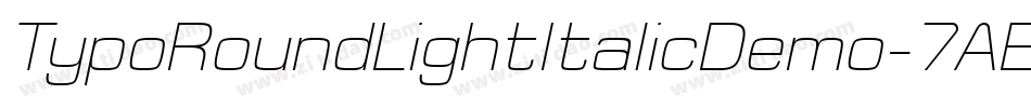 TypoRoundLightItalicDemo-7AEP字体转换 TypoRoundLightItalicDemo-7AEP字体转换