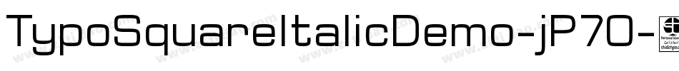 TypoSquareItalicDemo-jP7O字体转换 TypoSquareItalicDemo-jP7O字体转换