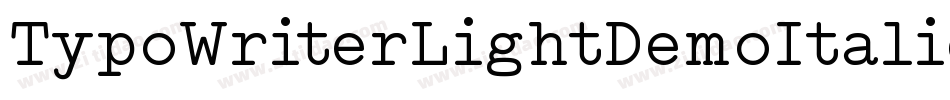 TypoWriterLightDemoItalic-mBxx字体转换 TypoWriterLightDemoItalic-mBxx字体转换