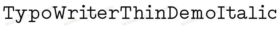 TypoWriterThinDemoItalic-LLpg字体转换 TypoWriterThinDemoItalic-LLpg字体转换