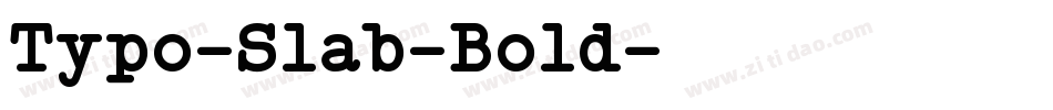 Typo-Slab-Bold字体转换