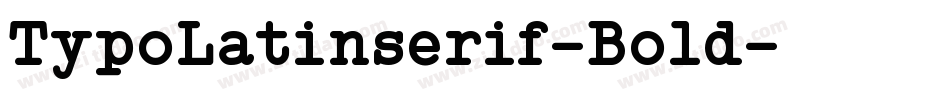 TypoLatinserif-Bold字体转换