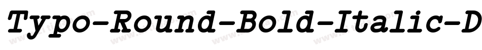 Typo-Round-Bold-Italic-Demo字体转换 Typo-Round-Bold-Italic-Demo字体转换