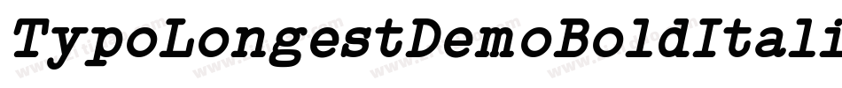 TypoLongestDemoBoldItalic-Yd64字体转换