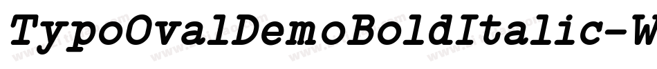 TypoOvalDemoBoldItalic-WyJ69字体转换